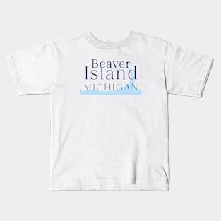 Beaver Island Michigan shirt, Beaver Island, MI - Beaver Island gift Kids T-Shirt